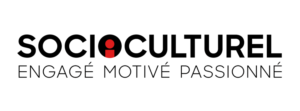 Socioculturel : engagé motivé passionné